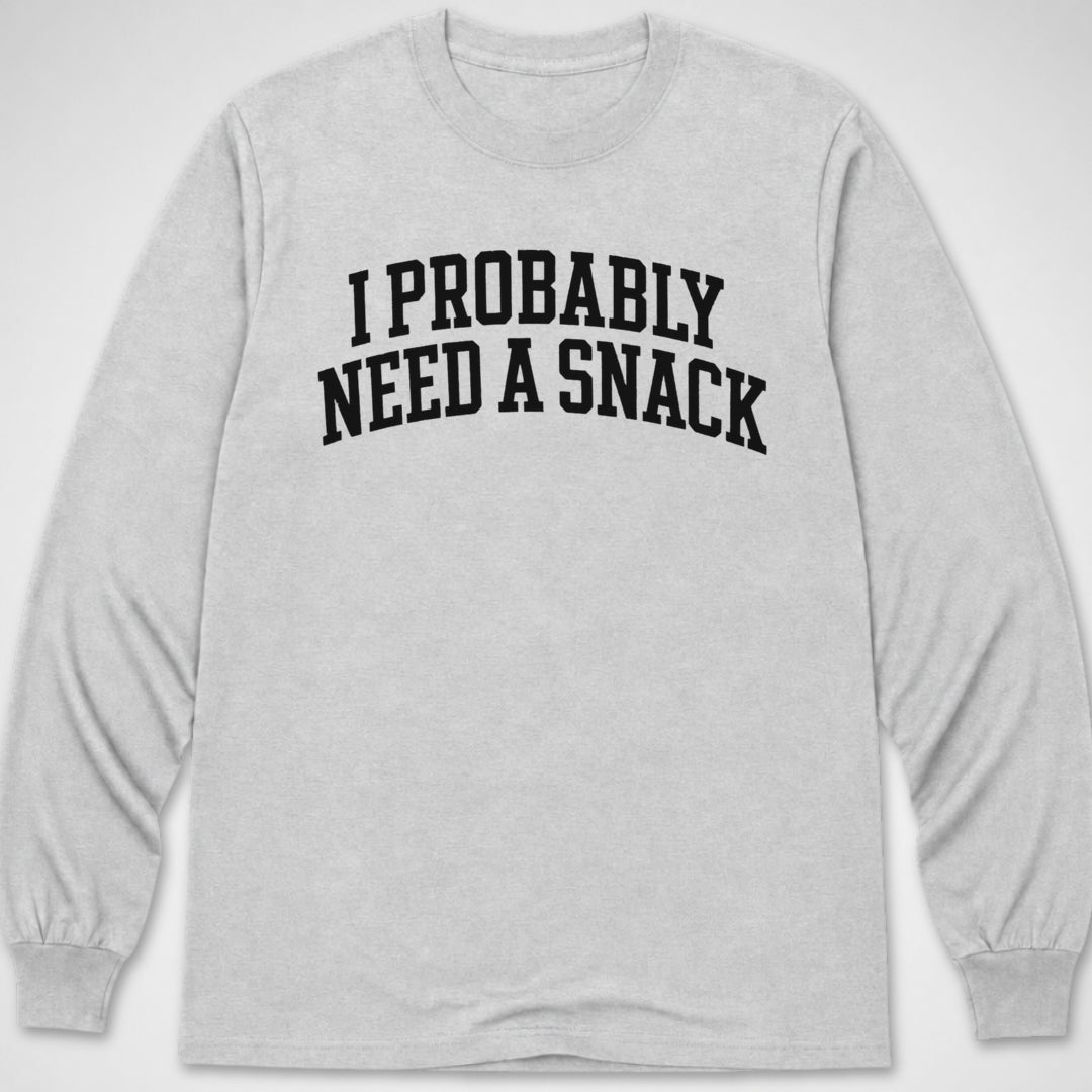 Probably Need a Snack — Long Sleeve Tee product image 7