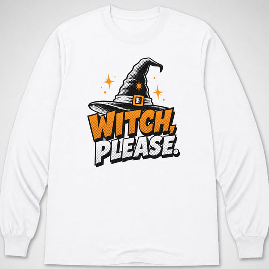 Witch, Please — Long Sleeve Tee product image 1