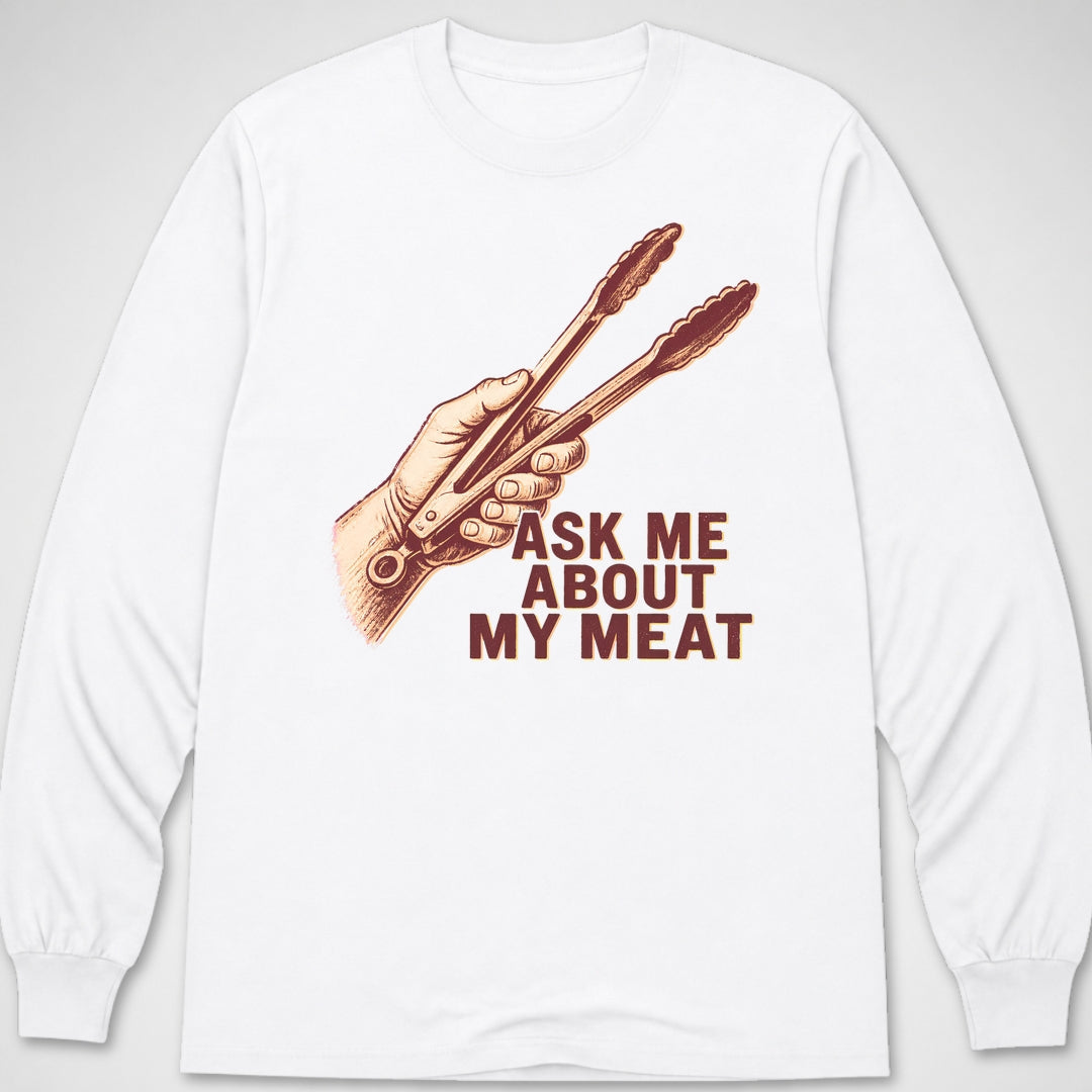 Ask Me About My Meat — Long Sleeve Tee product image 1