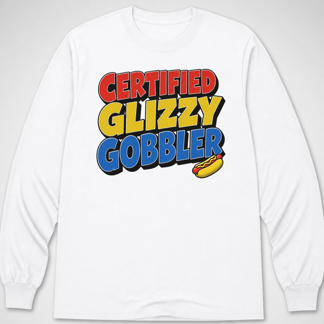 Certified Glizzy Gobbler — Long Sleeve Tee product image 6